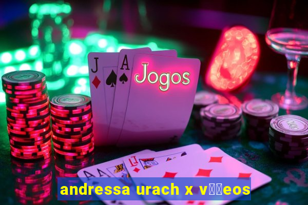 andressa urach x v閾哾eos